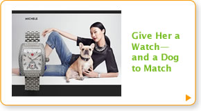 Give Her a Watch and a Dog to Match